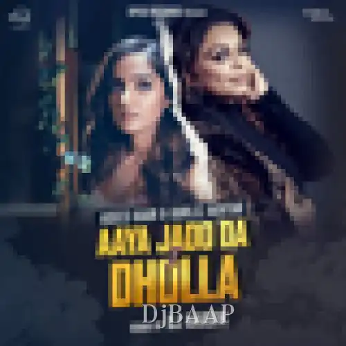 Aaya Jado Da x Dholla thumbnail