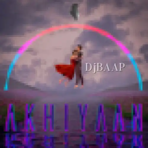 Akhiyaan thumbnail