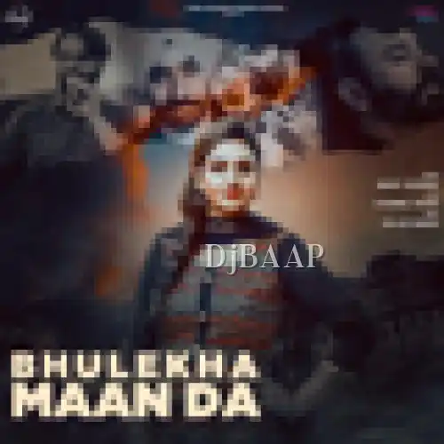 Bhulekha Maan Da thumbnail