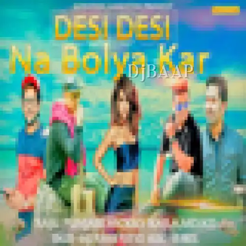 Desi Desi Na Bolya Kar thumbnail