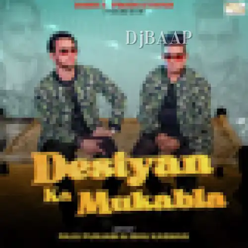 Desiyan Ka Mukabla thumbnail