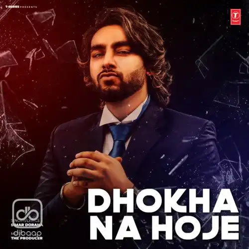 Dhokha Na Hoje