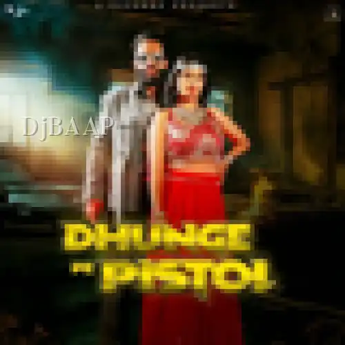 Dhunge Pe Pistol thumbnail