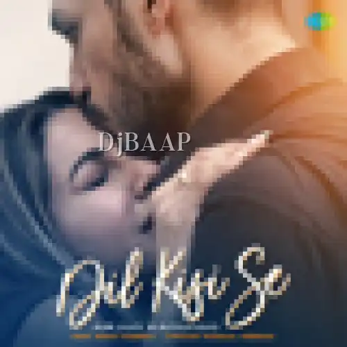 Dil Kisi Se thumbnail