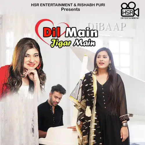 Dil Mein Jigar Main