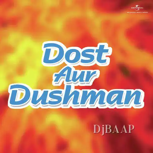Dost Aur Dushman