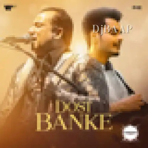 Dost Banke thumbnail