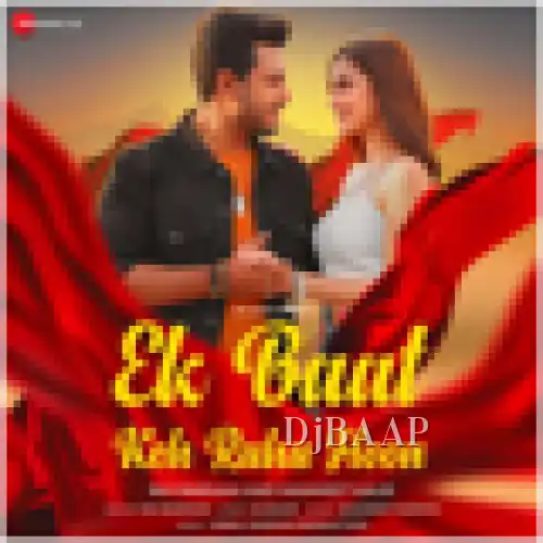 Ek Baat Keh Raha Hoon