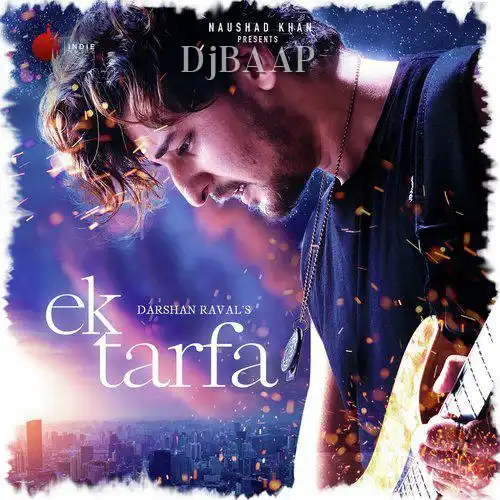 Ek Tarfa - Darshan