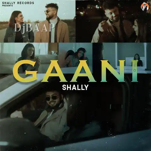 Gaani - Shally