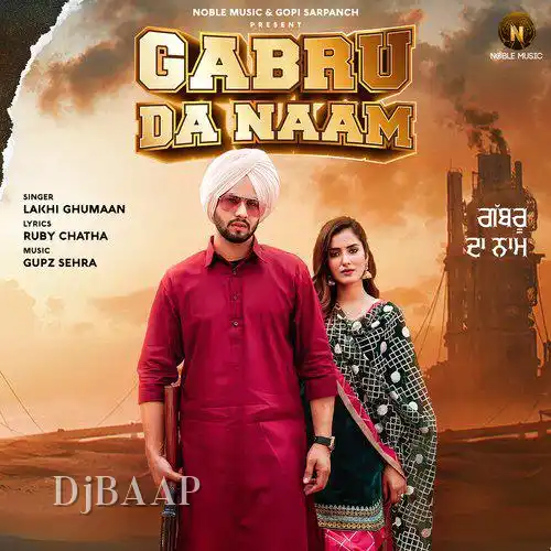 Gabru Da Naam - Lakhi
