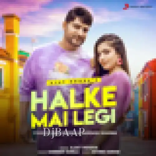 Halke Mai Legi thumbnail