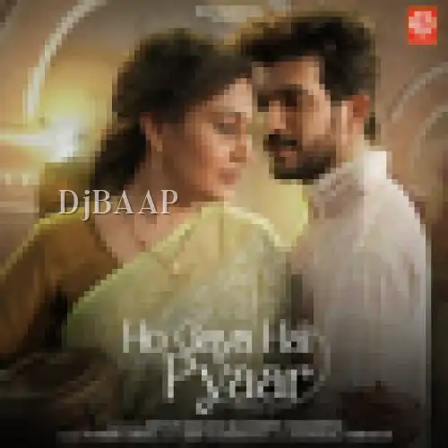 Ho Gaya Hai Pyaar thumbnail