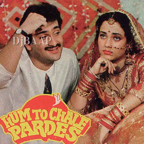 Hum To Chale Pardes