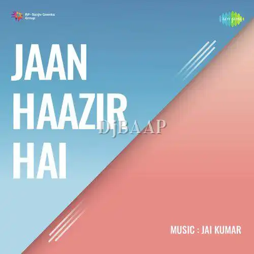 Jaan Haazir Hai