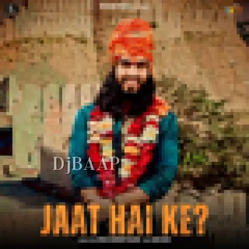 Jaat Hai Ke