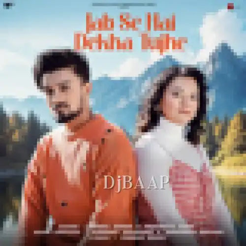 Jab Se Hai Dekha Tujhe album art