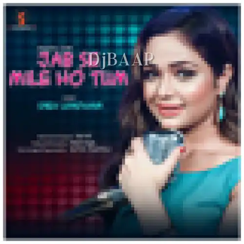 Jab Se Mile Ho Tum thumbnail