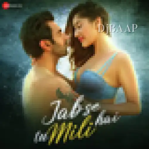 Jab Se Tu Mili Hai
