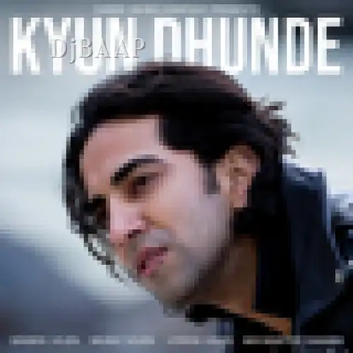 Kyun Dhunde album art