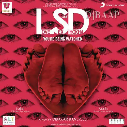 LSD - Love Sex aur Dhokha