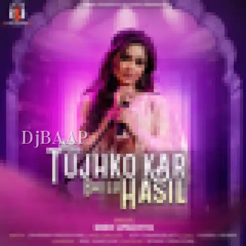 Mai Tujhko Kar Bhi Lu Hasil thumbnail