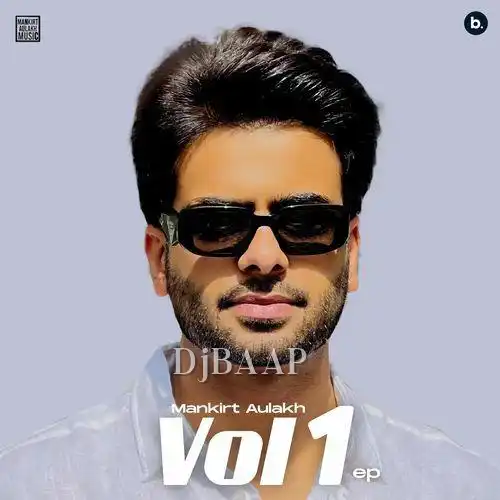 Mankirt Aulakh Vol 1