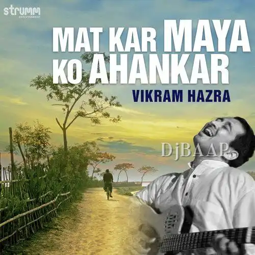Mat Kar Maya Ko Ahankar album art