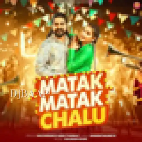 Matak Matak Chalu thumbnail