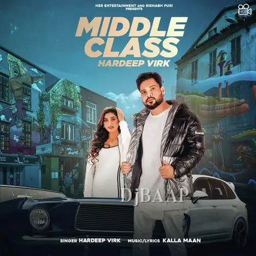 Middle Class - Hardeep
