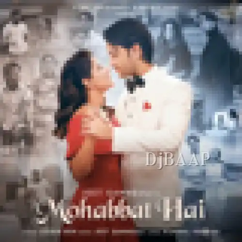 Mohabbat Hai thumbnail