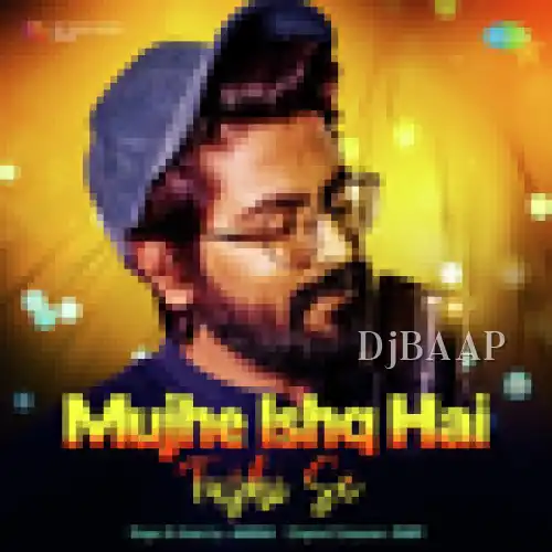 Mujhe Ishq Hai Tujhi Se thumbnail