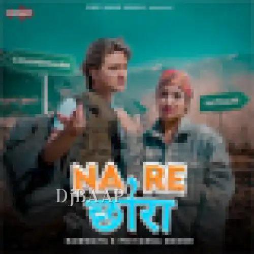 Na Re Chhora album art