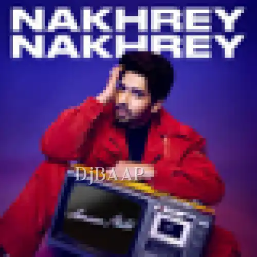 Nakhrey Nakhrey thumbnail
