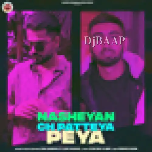 Nasheyan Ch Patteya Peya thumbnail