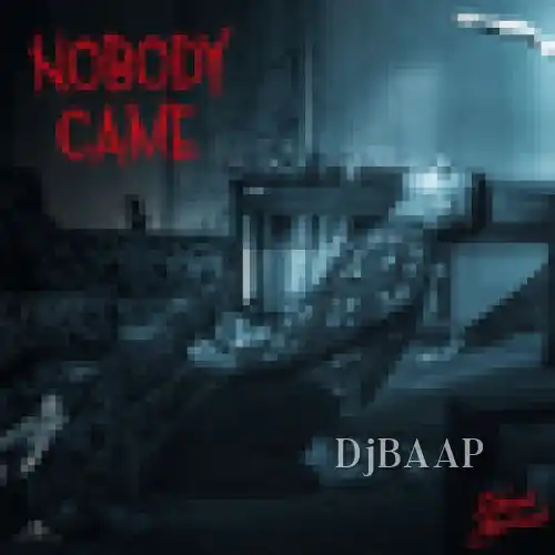 Nobody Came thumbnail