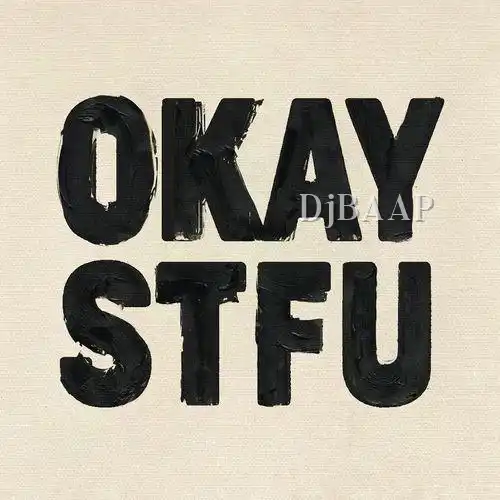 OKay Stfu
