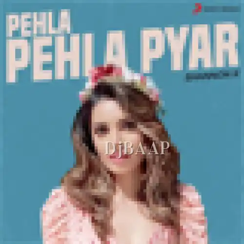 Pehla Pehla Pyar thumbnail