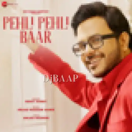 Pehli Pehli Baar