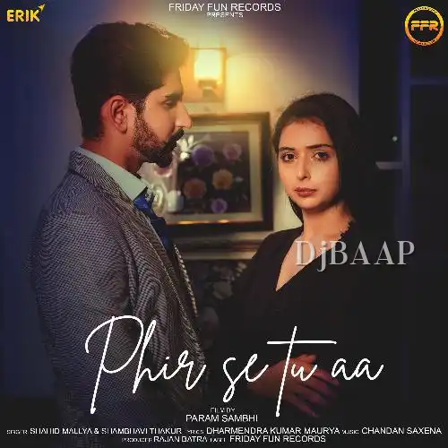 Phir Se Tu Aa thumbnail