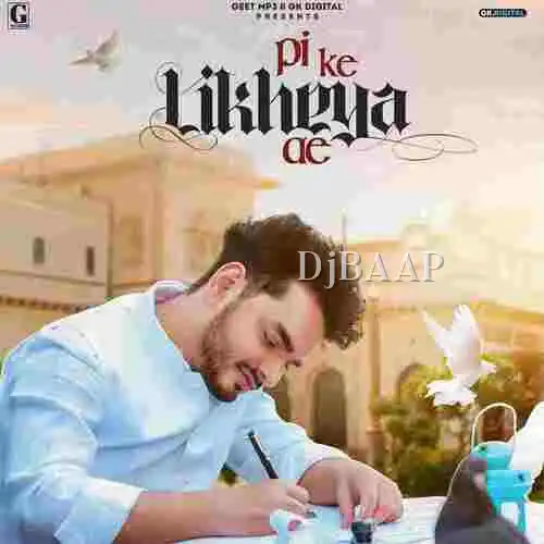 Pi Ke Likheya Ae