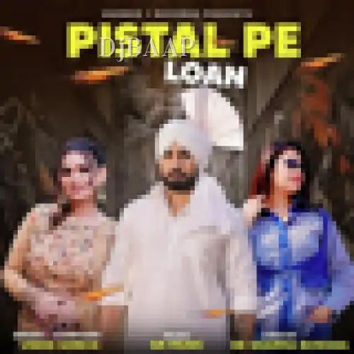 Pistal Pe Loan thumbnail