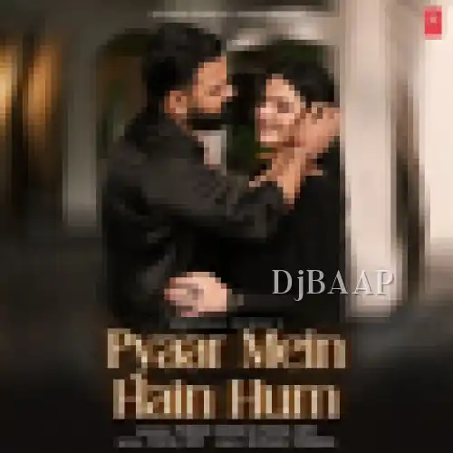 Pyaar Mein Hain Hum thumbnail