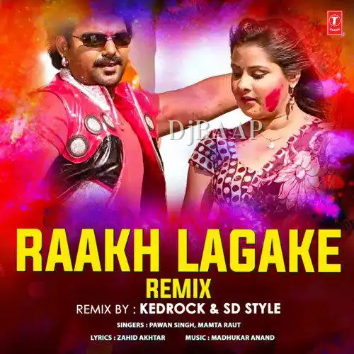 Raakh Lagake RemixRemix By Kedrock,Sd Style