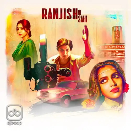 Ranjish Hi Sahi