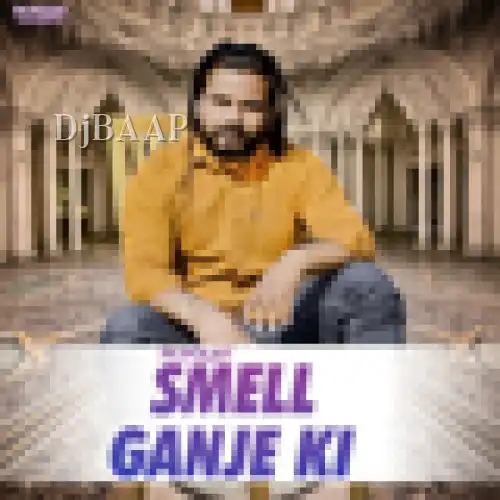 Smell Ganje Ki thumbnail
