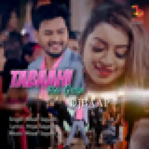 Tabaahi Ho Gayi thumbnail