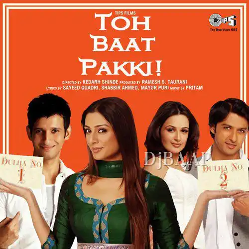Toh Baat Pakki