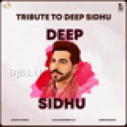 Tribute To Deep Sidhu thumbnail