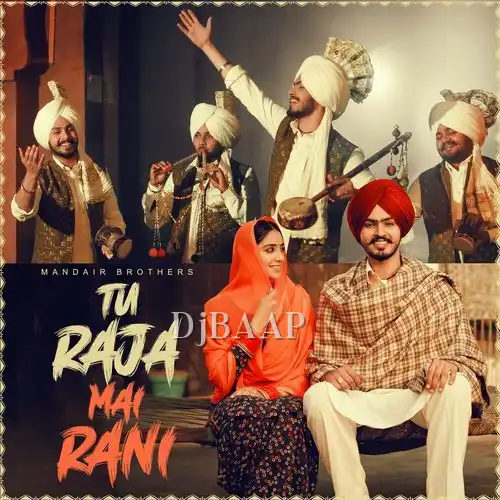 Tu Raja Mai Rani
